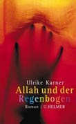 Ulrike Karner: Allah und der Regenbogen