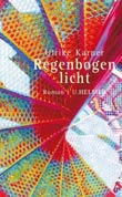 Ulrike Karner: Regenbogenlicht