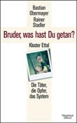 Bastian Obermayer, Rainer Stadler: Bruder, was hast Du getan?