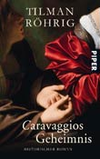 Tilman Rhrig: Caravaggios Geheimnis