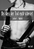 Justin C. Skylark: Bis dass der Tod euch scheidet