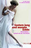 Mimi Szyper, Catherine Markstein: Gestern jung und morgen schn