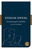 Stefan Zweig: Verwirrung der Gefhle und andere Erzhlungen