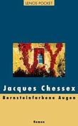 Jacques Chessex: Bernsteinfarbene Augen