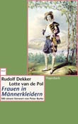 Rudolf Dekker und Lotte van de Pol: Frauen in Mnnerkleidern