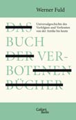 Werner Fuld: Das Buch der verbotenen Bcher