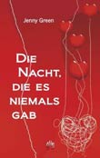 Jenny Green: Die Nacht, die es niemals gab