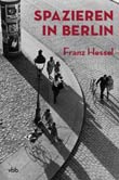 Franz Hessel: Spazieren in Berlin