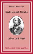 Hubert Kennedy: Karl Heinrich Ulrichs. Leben und Werk 