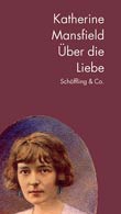 Katherine Mansfield: ber die Liebe