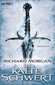 Richard Morgan: Das kalte Schwert