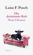 Luise F. Pusch: Die dominante Kuh