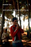 Abdellah Taia: An Arab Melancholia