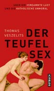 Thomas Veszelits: Der Teufel Sex