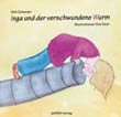 Dirk Zehender: Inga und der verschwundene Wurm