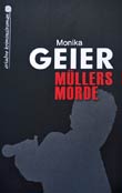 Monika Geier: Müllers Morde