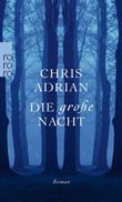 Chris Adrian: Die groe Nacht