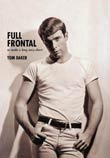 Tom Baker: Full Frontal