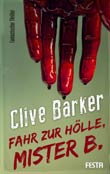 Clive Barker: Fahr zur Hölle, Mister B.
