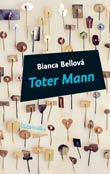 Bianca Bellová: Toter Mann