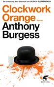 Anthony Burgess: Clockwork Orange