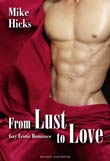 Mike Hicks: From Lust to Love