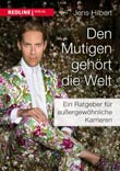 Jens Hilbert: Den Mutigen gehrt die Welt