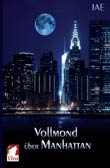 Jae: Vollmond ber Manhattan