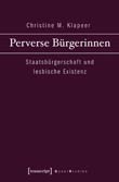 Christine M. Klapeer: Perverse Bürgerinnen