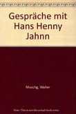 Walter Muschg: Gespräche mit Hans Henny Jahnn