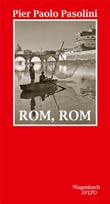 Pier Paolo Pasolini: Rom, Rom