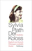 Sylvia Plath: Der Koloss. Gedichte