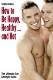 Sven Rebel: How to Be Happy, Healthy ... and Hot