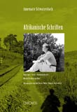 Annemarie Schwarzenbach: Afrikanische Schriften