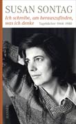 Susan Sontag: Ich schreibe, um herauszufinden, was ich denke