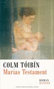Colm Tóibín: Marias Testament