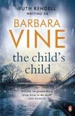 Barbara Vine: The Child's Child