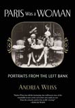 Andrea Weiss: Paris Was a Woman