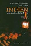 Josef Winkler und Christina Schwichtenberg: Indien: Varanasi, Harishchandra ...