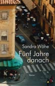 Sandra Wöhe: Fünf Jahre danach