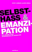 Patsy l'Amour LaLove (Hg.): Selbsthass und Emanzipation