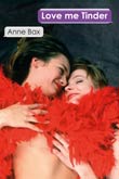Anne Bax: Love Me Tinder