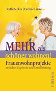 Ruth Becker und Eveline Linke: Mehr als schöner wohnen!