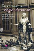 Luise Berg-Ehlers: Extravagante Englnderinnen