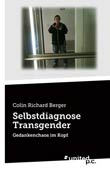 Colin Richard Berger: Selbstdiagnose Transgender