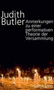 Judith Butler: Anmerkungen zu einer performativen Theorie der Versammlung