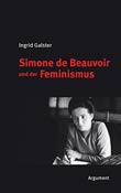Ingrid Galster: Simone de Beauvoir und der Feminismus