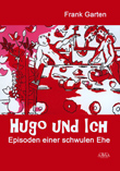 Frank Garten: Hugo und ich