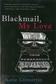 Katie Gilmartin: Blackmail, My Love