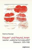 Hanna Hacker: Frauen* und Freund_innen